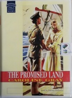 The Promised Land written by Caroline Gray performed by Patricia Gallimore on Cassette (Unabridged)